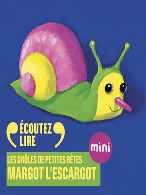 cover image of Margot l'escargot--Les Drôles de Petites Bêtes